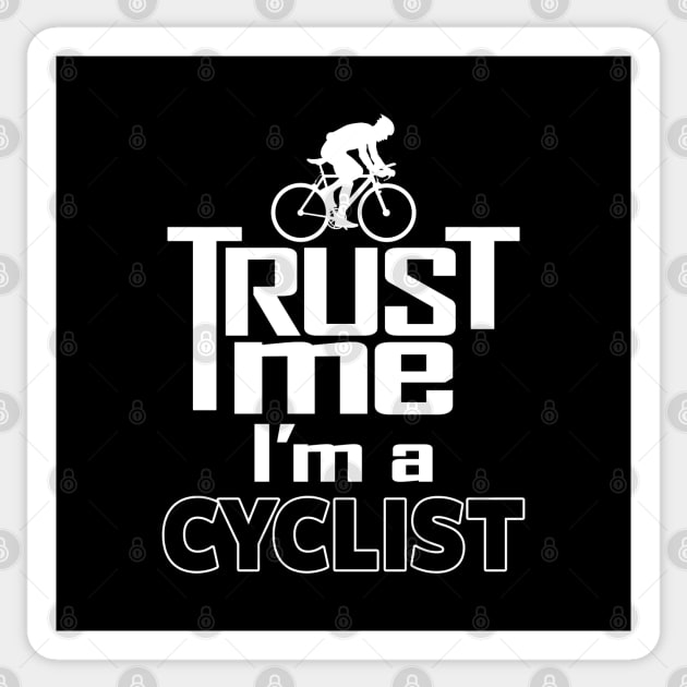 Proud Cyclist Biking Cycling Trust Me Meme Gift For Cyclist Sticker by BoggsNicolas